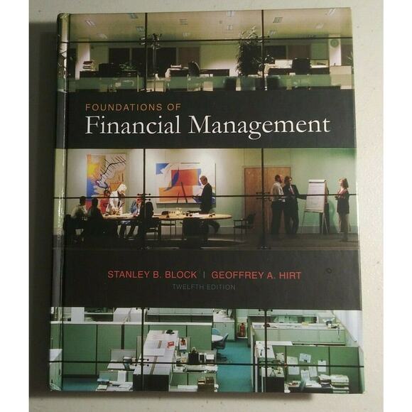 Foundations of Financial Management Stanley B. Block 12th Ed - Picture 1 of 3